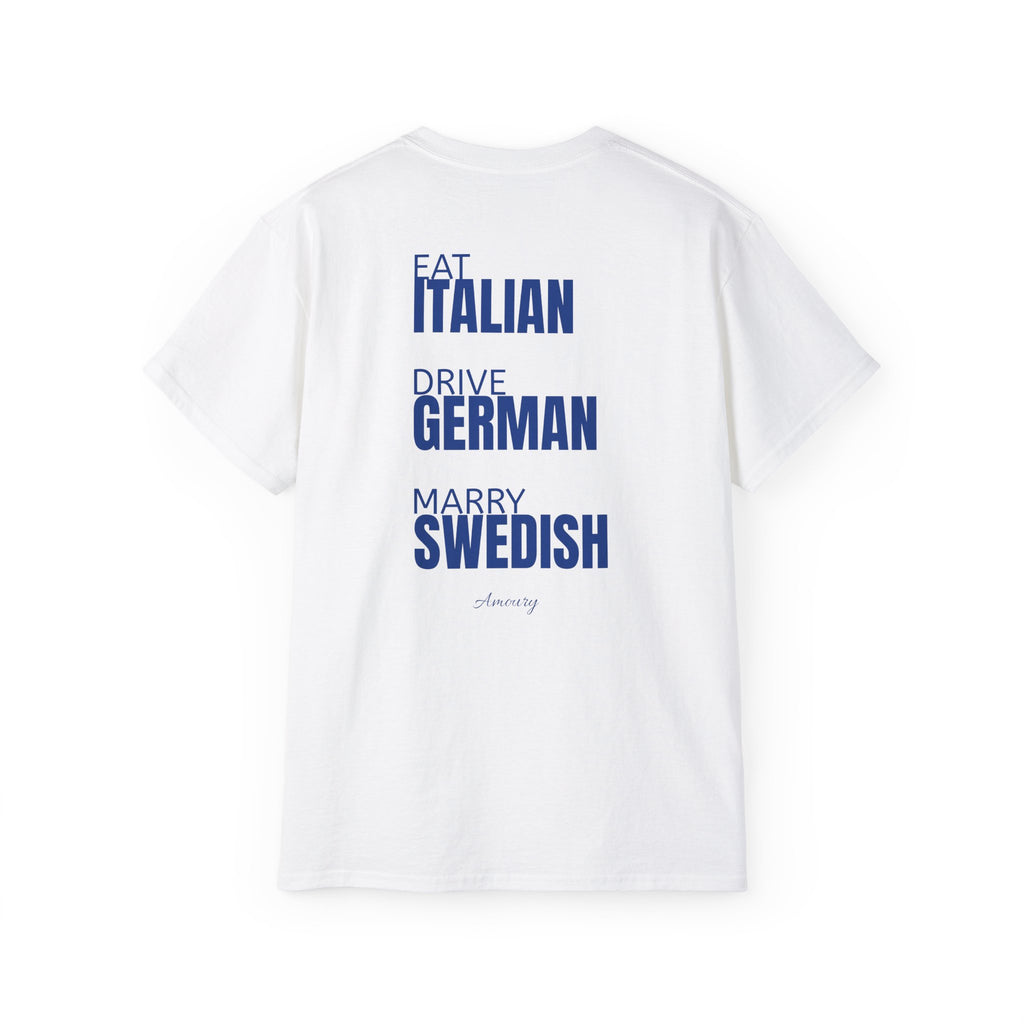 Eat Italien Drive German Marry Swedish | Minimal Text Back Print t-shirt