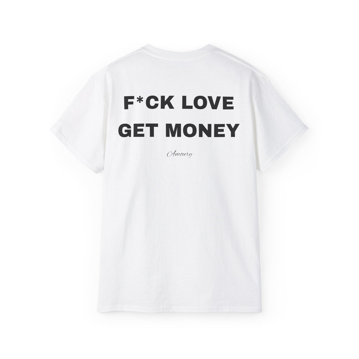 F*CK LOVE GET MONEY| Minimal Text Back Print t-shirt